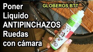 Como poner liquido antipinchazos en ruedas con cámara  MECÁNICA BICICLETAS GLOBEROS BTT [upl. by Femmine33]