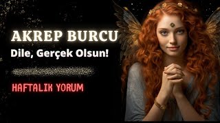 AKREP BURCU Haftalık  Dile Gerçek Olsun 😊511 Haziran Haftası [upl. by Adnarem]