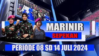 MARINIR SEPEKAN PERIODE 08 SD 14 JULI 2024 [upl. by Kip]