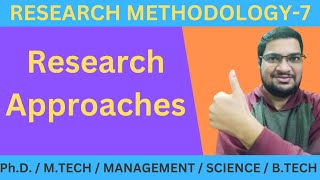 Research Approaches  Research Methodology7 phd ugcnet csirnet [upl. by Noelopan]