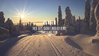 Petter  These Days Sasha Involver Remix [upl. by Marion]