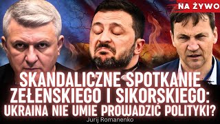 Skandaliczne spotkanie Zełenskiego z Sikorskim Ukraina prosi się o problemy w stosunkach z Polską [upl. by Neeven]