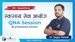 स्वास्थ्य सेवा आयोग QNA Session by Sagar pahadi [upl. by Aliber]