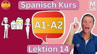 🇪🇸 Spanisch für Anfänger  Lektion 14  Kostenlos Spanisch Lernen  Kurs A1A2 🇪🇸 [upl. by Jacob]