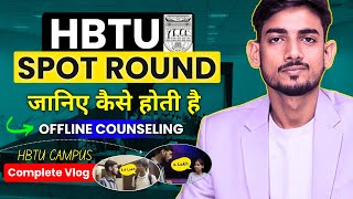 HBTU KANPUR SPOT ROUND COUNSELING 2024  13 AUGUST 2024 CAMPUS TOUR  HBTU SPOT ROUND LIVE [upl. by Azpurua]