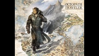 Octopath Traveler For Redemption into Decisive Battle 2 [upl. by Ahsiela279]