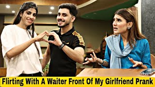 Flirting With A Waiter Front of My Girlfriend Prank [upl. by Airamas363]