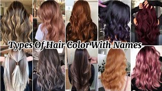 22 Top Different Types Of Hair Color With Names2023 Hair Color Trends Ideas [upl. by Adlez]