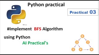 Implement BFS Algorithm using Python AI Practicals [upl. by Ryun]