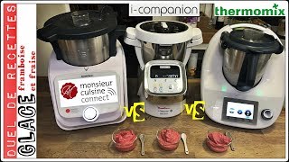 DUEL DE RECETTES  GLACE FRAMBOISE ET FRAISE Thermomix VS ICompanion VS Monsieur cuisine connect [upl. by Dnomsad]