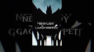 🚨 LADY GAGA NEW SONG SNIPPET 🚨 [upl. by Norda340]