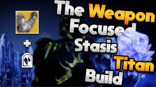 The Weapon Focused Stasis Titan Build Season 22  Destiny 2 Season of the Witch Subclass Build [upl. by Sairu]