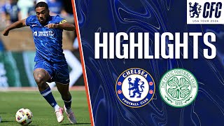 Chelsea 14 Celtic  HIGHLIGHTS  Chelsea FC USA Tour 2024 [upl. by Cardwell]