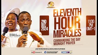 MID NIGHT PRAYER COMMANDING THE DAYELEVENTH HOUR MIRACLES 02122024 [upl. by Anilah]