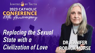 IBT 2023 Dr Jennifer Roback Morse  Replacing the Sexual State with a Civilization of Love [upl. by Narual551]