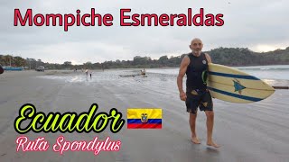 MOMPICHE ESMERALDAS Ecuador 2021 Ruta Spondylus [upl. by Adnalue]