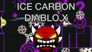 quotICE CARBON DIABLO Xquot 100 EXTREME DEMON Geometry Dash [upl. by Ayk687]