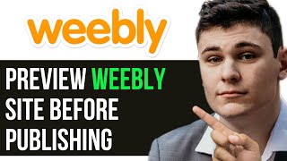 HOW TO PREVIEW WEEBLY SITE BEFORE PUBLISHING 2024 FULL GUIDE [upl. by Dahcir]