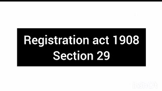 Registration act 1908  section 29  by Missafizah [upl. by Adnalue]