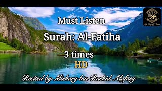 Surah AlFatiha 3 times Mishary bin Rashid Alafasy [upl. by Gibeon]