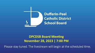 DPCDSB Board Meeting  November 28 2023  700 PM [upl. by Eelyma525]