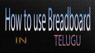 how to use breadboard in telugu [upl. by Eneryc709]