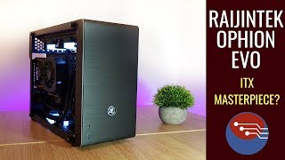 Raijintek Ophion Evo Review  A True Rival to the MiniITX Leaders SFF PC Dream [upl. by Enalb]