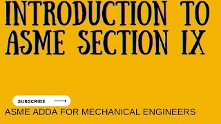 Introduction to ASME Section IX [upl. by Korwun]