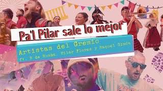 Pal Pilar sale lo mejor  Artistas del Gremio ft R de Rumba Pilar Flores y Raquel Simón [upl. by Errised]