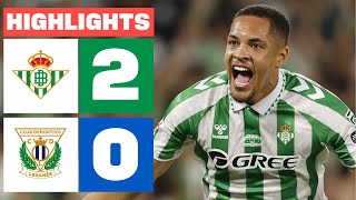 REAL BETIS 2  0 CD LEGANÉS  RESUMEN LALIGA EA SPORTS [upl. by Elnora]