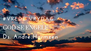 die Kerk  Oordenking  Vrede Vrydag  God se Engele  Ds Andre Harmzen [upl. by Haral]