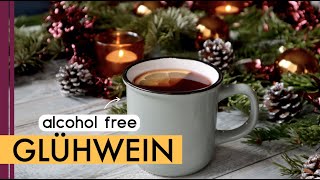 Alcohol Free Glühwein recipe  Mulled Wine without Alcohol  0 [upl. by Whale]