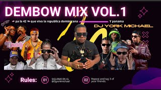 2024 DEMBOW VOL1 BY DJ YORK MICHAEL [upl. by Acinoed188]