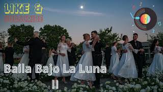 Baila Bajo La Luna II  Song lyrix  Musica musica musically canciones cancióndeautor cancion [upl. by Eltsyrhc900]