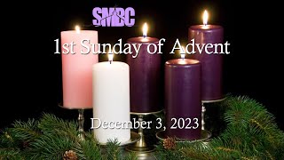 December 3 2023  1st Sunday of Advent [upl. by Latea]