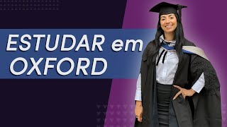 COMO É ESTUDAR EM OXFORD [upl. by Almallah658]