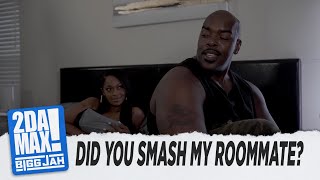 quotDID YOU SMASH MY ROOMMATEquot l BIGG JAH [upl. by Ticon]