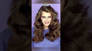 Brooke Shields Now vs Then ✨️ brookeshields actormodelnowvsthenreelsiconicexplorefypshorts [upl. by Aivatnuhs]