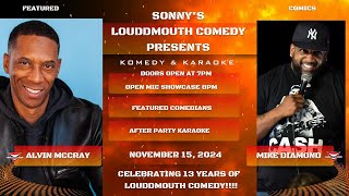 Sonny’s LouddMouth Comedy Presents Komedy amp Karaoke Featured Comics Alvin McCray amp Mike Diamond [upl. by Neitsabes]