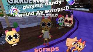 Playing as my favourite toon dandy world scraps [upl. by Pamela]