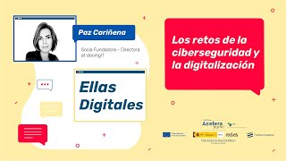 6ª Entrevista quotEllas Digitalesquot Paz Cariñena Los retos de la ciberseguridad y la digitalización [upl. by Charteris]