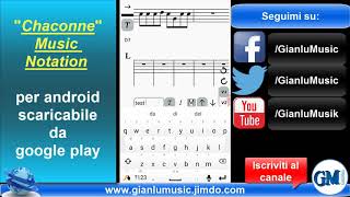 Chaconne Music Notation  Android Software  GianluMusic [upl. by Bakeman847]