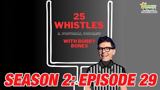 25 Whistles with Bobby Bones A Football Podcast  Season 2 Episode 29 [upl. by Bouzoun]