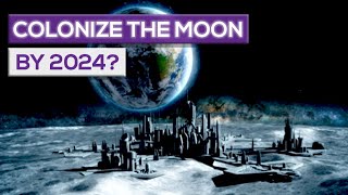 Can We Colonize The Moon By 2024 [upl. by Prudie]