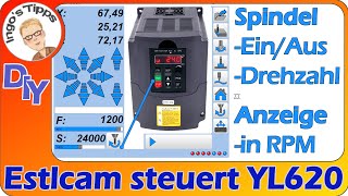 CNCFräse China Spindel YL 620 Ein Aus amp Drehzahl mit Estlcam steuern Anzeige in RPM  IngosTipps [upl. by Pail911]