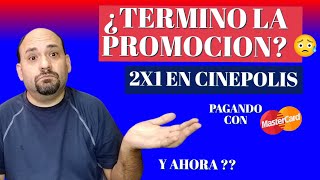 TERMINO LA PROMOCIÓN  2X1 EN cinépolis CON mastercard AHORA ES beneficiosmastercard [upl. by Sayed185]