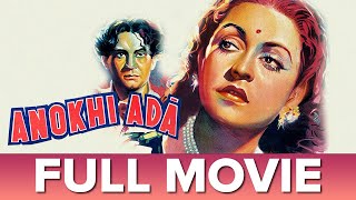 अनोखी अदा 1948   Anokhi Ada  Full Movie  Surendra Naseem Banu Prem Adib [upl. by Bough]