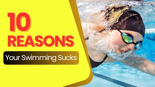 11 Reasons Why You Struggle With Swimming And How To Fix It [upl. by Yobybab]