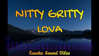 Nitty Gritty  Lova Lyrics  NEW POP SONG 2023 ðŸŽµ [upl. by Isyad]