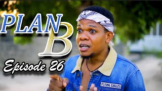 PLAN B  Episode 26 [upl. by Aicemaj]